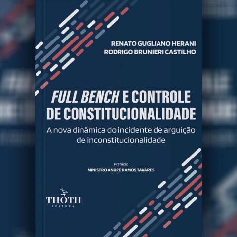 Lançamento da obra Full Bench e Controle de Constitucionalidade